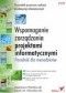 Wspomaganie zarządzania projektami informatycznymi. Poradnik dla menedżerów