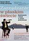 zarządzanie w płaskim świecie. Budowanie relacji w dobie globalizacji