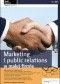 Marketing i public relations w małej firmie. Wydanie II zaktualizowane