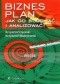 Biznes plan. Jak go budować i analizowaća Podręcznik