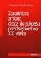 zasadnicza zmiana drogą do sukcesu przedsiębiorstwa XXI wieku