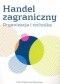 HANDEL zAGRANICzNY. ORGANIzACJA I TECHNIKA. CD-ROM - pod red. RYMARCzYKA JANA