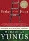 Banker to the Poor: Micro-Lending and the Battle Against World Poverty