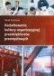 Kształtowanie kultury organizacyjnej przedsiębiorstw przemysłowych