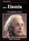 Albert Einstein. Ekscentryczny fizyk, którego teoria względności zrewolucjonizowała nasz pogląd na wszechświat