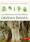 Drzewa świata. Ilustrowana encyklopedia