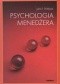 Psychologia menedżera. wybrane zagadnienia psychologii organizacji i zarządzania