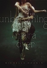 The Unbecoming of Mara Dyer - Michelle Hodkin