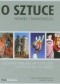 O sztuce nowej i najnowszej: główne kierunki artystyczne w sztuce XX i XXI wieku