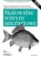 Skalowalne witryny internetowe. Budowa, skalowanie i optymalizacja aplikacji internetowych nowej generacji