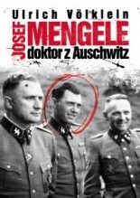 Josef Mengele. Doktor z Auschwitz - Ulrich Völklein