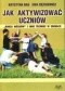 Jak aktywizować uczniów. "Burza mózgów" i inne techniki w edukacji.