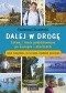 Dalej w drogę. Łatwe i tanie podróżowanie po Europie i okolicach czyli wszystko, co turysta wiedzieć powinien.