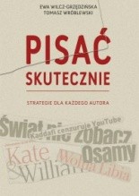 Pisać skutecznie. Strategie dla każdego autora - Tomasz Wróblewski
