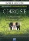 Odkryj się. Przypowieść biznesowa o tym, jak pokonać trzy lęki, które niszczą związek z klientem