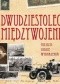 Dwudziestolecie międzywojenne. Miejsca, ludzie, wydarzenia