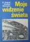 Moje widzenie świata.Parapsychologia w moim życiu