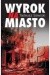 Wyrok na miasto : Berlin i Moskwa wobec Powstania Warszawskiego