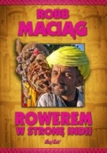 Rowerem w stronę Indii - Robert Maciąg