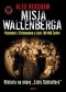 Misja Wallenberga. Pojedynek z Eichmannem o życie 100 000 Żydów