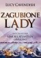 Zagubione Lądy. Magiczna Historia Lemurii, Atlantydy i Avalonu
