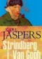 Strindberg i Van Gogh. Próba analizy patograficznej z porównawczym przywołaniem Swedenborga i Hölderlina