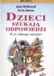 Dzieci szukają odpowiedzi. W co i dlaczego wierzymy?