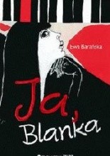 Ja Blanka - Ewa Barańska