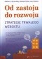 Od zastoju do rozwoju. Strategie trwałego wzrostu