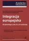 Integracja europejska. Od jednolitego rynku do unii walutowe