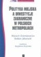 Polityka miejska a inwestycje zagraniczne w polskich metropoliach
