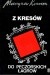 Z kresów do peczorskich łagrów