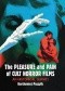 The Pleasure and Pain of Cult Horror Films: An Historical Survey