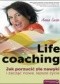 Life coaching. Jak porzucić złe nawyki i zacząć nowe, lepsze życie.
