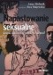 Napastowanie seksualne. Głupia zabawa czy poważna sprawa?