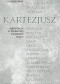 Medytacje o pierwszej filozofii.; ( podtytuł: Zarzuty uczonych mężów wraz z odpowiedziami autora ), T. 1