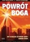 Powrót Boga. Jak globalne ożywienie wiary zmienia świat