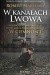 W kanałach Lwowa