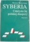 Syberia: Czterysta lat polskiej diaspory Antologia historyczno - kulturowa