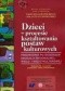 Dzieci w procesie kształtowania postaw kulturowych