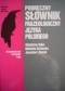 Podręczny słownik frazeologiczny języka polskiego