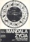 Mandala życia. Astrologia - mity i rzeczywistość. 1
