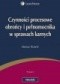 Czynności procesowe obrońcy i pełnomocnika w sprawach karnych
