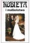 Kobieta i małżeństwo. Społeczno-kulturowe aspekty seksualności. Wiek XIX i XX.
