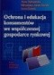 Ochrona i edukacja konsumentów we współczesnej gospodarce rynkowej