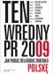 Ten wredny PR 2009. Jak Public Relations zmieniło Polskę