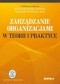 zarządzanie organizacjami w teorii i praktyce
