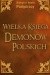 Wielka Księga Demonów Polskich. Leksykon i antologia demonologii ludowej