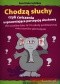 Chodzą Słuchy Czyli Ćwiczenia Usprawniające Percepcję Słuchową