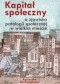 Kapitał społeczny a zjawiska patologii społecznej w wielkim mieście